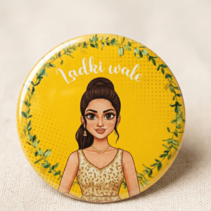Ladki Wale Wedding Badges – Team Bride Round Pins | Elegant Bride Side Badges for Haldi, Mehndi & Wedding Functions